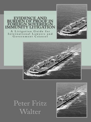 cover image of Evidence and Burden of Proof in Foreign Sovereign Immunity Litigation